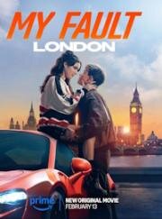 Моя вина: Лондон (My Fault: London) (2025)