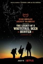 Наследие охотника на белохвостого оленя (The Legacy of a Whitetail Deer Hunter) 2018