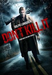 Не убивай его (Don't Kill It) (2016)