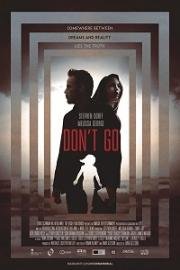 Не уходи (Don't Go) (2017)