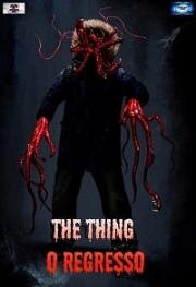 Нечто: Возвращение (The Thing: O Regresso (The Thing Returns)) (2021)