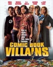 Негодяи из комиксов (Comic Book Villains) 2002