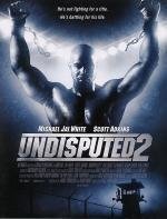 Неоспоримый 2 (Undisputed II: Last Man Standing) (2006)