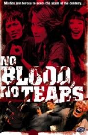Ни крови, ни слёз (No blood no tears) (2002)