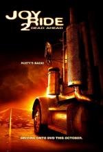 Ничего себе поездочка 2: Смерть впереди (Joy Ride: Dead Ahead) (2008)
