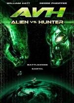 Охотник против Чужого: Поединок (AVH: Alien vs. Hunter) (2007)