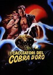 Охотники за золотой коброй (I cacciatori del cobra d'oro (Hunters of the Golden Cobra)) (1982)