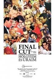 Окончательный монтаж – дамы и господа! (Final Cut: H) (2012)