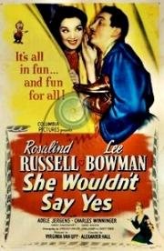 Она не скажет "да" (Она не сказала "да") (She Wouldn't Say Yes) (1945)