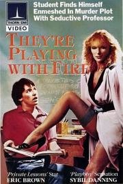Они играют с огнем (They're Playing with Fire) (1984)