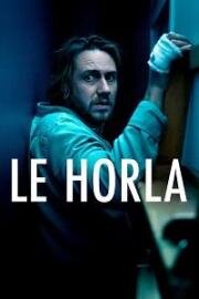 Орля (Le Horla) (2023)
