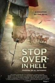 Остановка по дороге в ад (Stop Over in Hell) (2016)