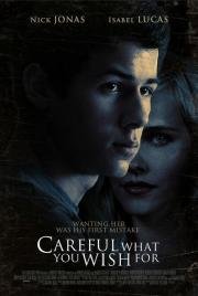 Осторожнее с желаниями (Careful What You Wish For) (2015)