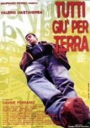 Падшие (Tutti giù per terra (We All Fall Down)) (1997)