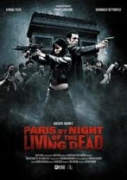 Париж Ночь живых мертвецов (Paris by Night of the Living Dead) (2009)