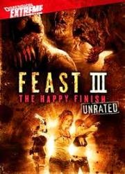 Пир 3: Счастливая кончина (Feast 3: The Happy Finish) (2009)