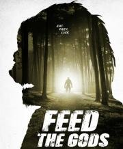 Пища богов (Feed the Gods) (2014)