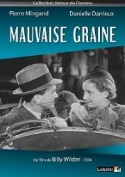 Плохая кровь (Худое семя) (Mauvaise graine) 1934