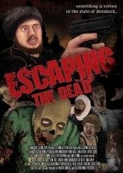 Побег живых мертвецов (Спасаясь от мертвецов) (Escaping the Dead) (2017)