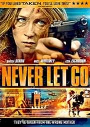 Пощады не будет (Никогда не отпускай) (Never Let Go) 2015