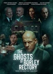 Призраки дома священника в Борли (The Ghosts of Borley Rectory) 2021