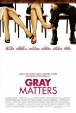 Проблемы Грэй (Gray Matters) (2006)