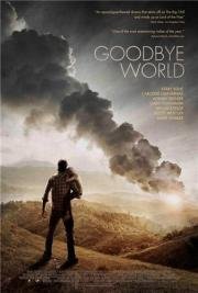 Прощай, мир (Goodbye World) (2013)