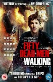 Пятьдесят ходячих трупов (Fifty Dead Men Walking) (2008)