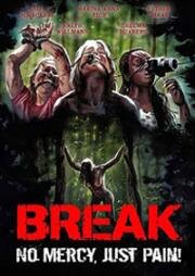 Разрыв (Отдых) (Break (Break No Mercy, Just Pain!)) (2009)