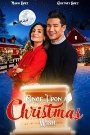 Рождественский список желаний (Once Upon a Christmas Wish) (2024)