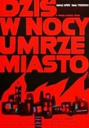 Сегодня ночью погибнет город (Dziś w nocy umrze miasto) 1961