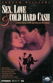 Секс, любовь и наличка (Sex, Love And Cold Hard Cash) (1993)