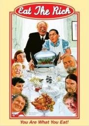 Съешь богатых (Eat the Rich) (1987)