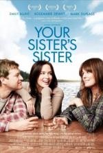 Сестра твоей сестры (Your Sister's Sister) 2011