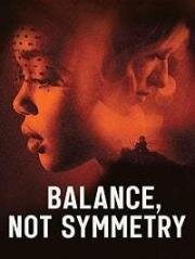 Симметрия это не баланс (Balance, Not Symmetry) (2019)