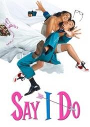 Скажи «да» (Di que sí ( Say I Do)) 2004