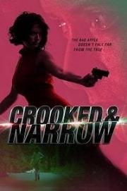 Скользкая дорожка (Crooked & Narrow) 2016