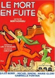 Смерть набегу (Мертвец в бегах) (Le mort en fuite) 1936
