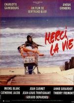 Спасибо, жизнь (Merci la vie) (1991)