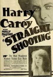 Стрелок (Straight Shooting) (1917)