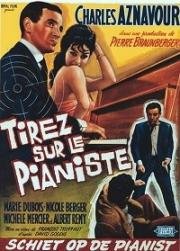 Стреляйте в пианиста (Tirez sur le pianiste (Shoot the Pianist)) (1960)