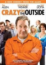 Сумасшедший на воле (Crazy on the Outside) 2009