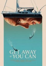 Сваливай, если сможешь (Get Away If You Can) 2022