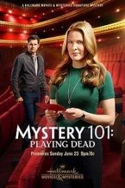 Тайна 101: Притворщики (Mystery 101: Playing Dead) 2019