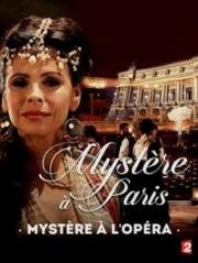 Тайна "Гранд-опера" (Mystère à l'Opéra) (2015)