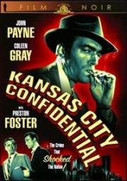 Тайны Канзас-Сити (Kansas City Confidential) 1952