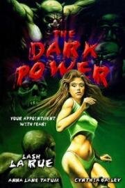 Темная власть (Темная сила) (The Dark Power) (1985)