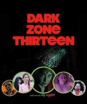 Тёмная зона 13 (Dark Zone Thirteen) (2019)