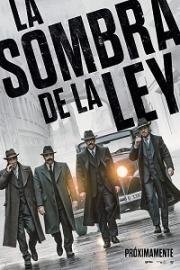 Тень закона (La sombra de la ley) 2018