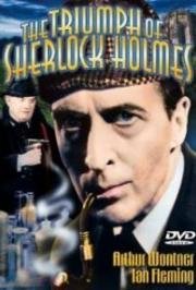 Триумф Шерлока Холмса (The Triumph of Sherlock Holmes) 1935